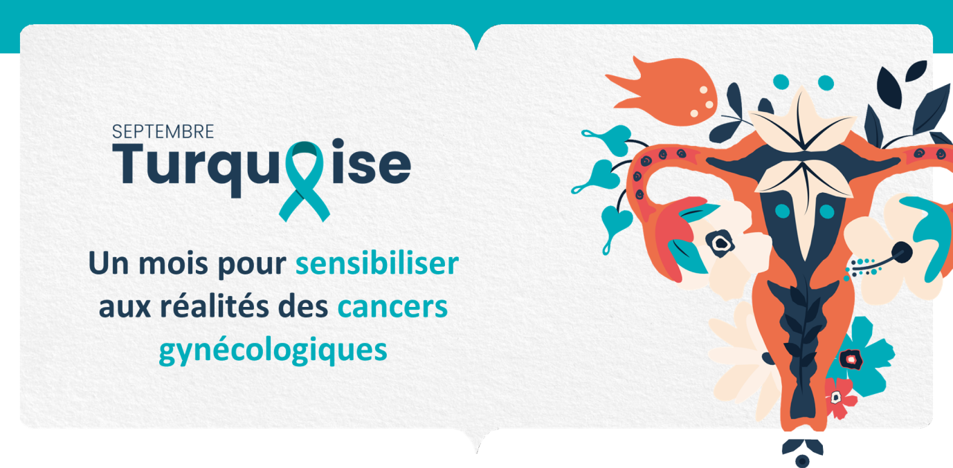 Septembre Turquoise le mois des cancers gynécologiques